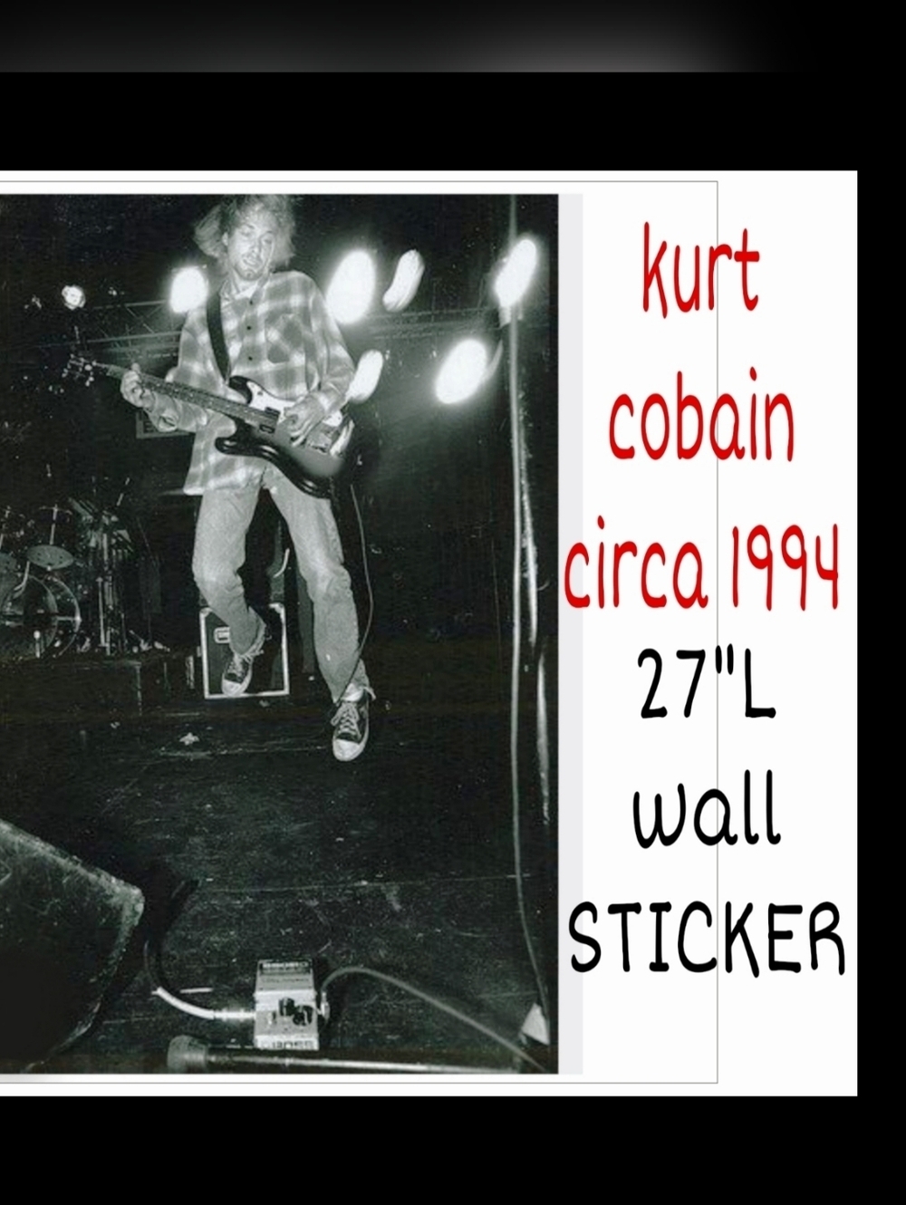 27"L Peel & Stick  Kurt Cobain NIRVAVA  1994 Print Wall Sticker New!